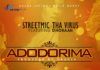 StreetMic tha Virus ft. Dhoraah - ADODORIMA [prod. by Oracle] Artwork | AceWorldTeam.com