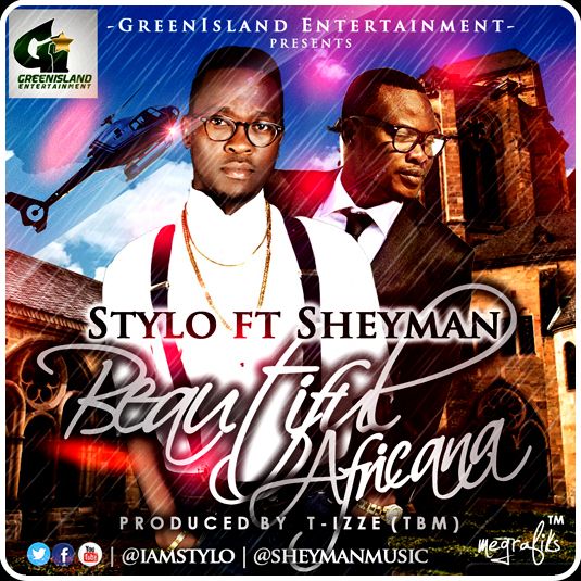 Stylo ft. Sheyman - BEAUTIFUL AFRICANA [prod. by T-Izze] Artwork | AceWorldTeam.com
