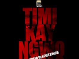 Timi Kay - NGWONGWO [prod. by Kevin Xavier] Artwork | AceWorldTeam.com