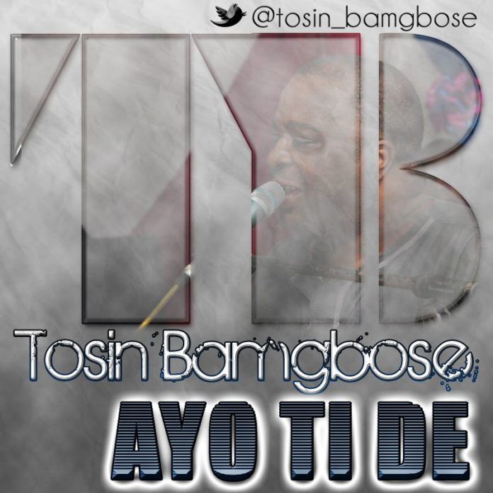 Tosin Bamgbose - AYO TI DE Artwork | AceWorldTeam.com