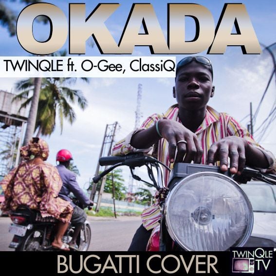 Twinqle ft. O-Gee & ClassiQ - OKADA [Bugatti Cover] Artwork | AceWorldTeam.com