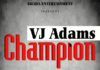 VJ Adams ft. Nonso, Yvonne Vixen & Tiwizi - CHAMPION Artwork | AceWorldTeam.com