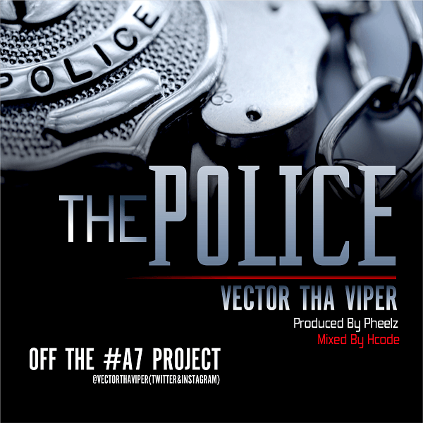 Vector - THE POLICE [prod. by Pheelz] Artwork | AceWorldTeam.com