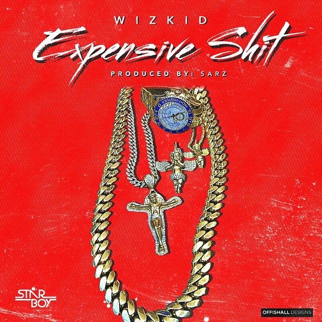 Wizkid - EXPENSIVE SH*T [prod. by Sarz] Artwork | AceWorldTeam.com