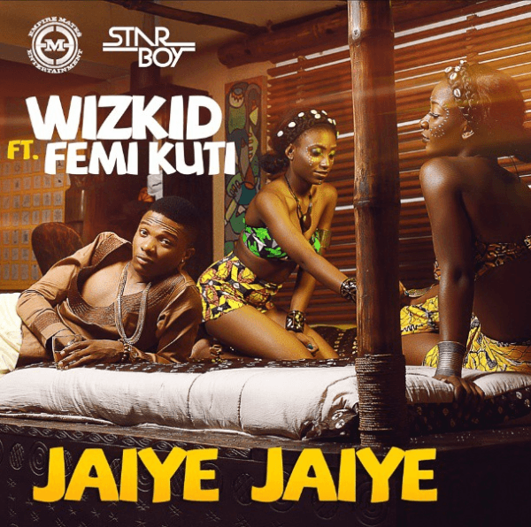 Wizkid ft. Femi Kuti - JAIYE JAIYE Artwork | AceWorldTeam.com