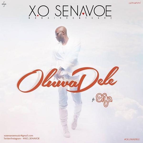 X.O Senavoe ft. Efya - OLUWADELE Artwork | AceWorldTeam.com
