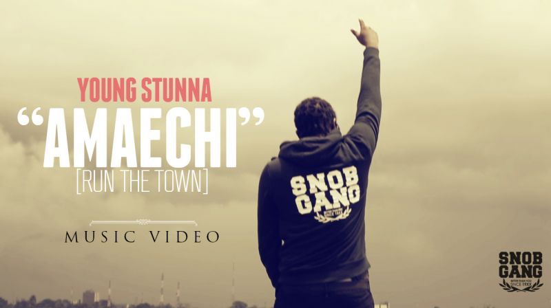 Young Stunna - AMAECHI [Run The Town ~ Official Video] Artwork | AceWorldTeam.com
