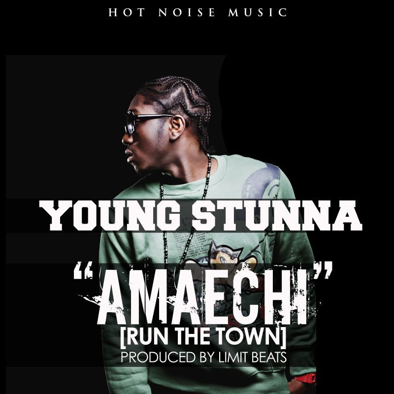 Young Stunna - AMAECHI [Run The Town ~ prod. by Limit Beats] Artwork | AceWorldTeam.com