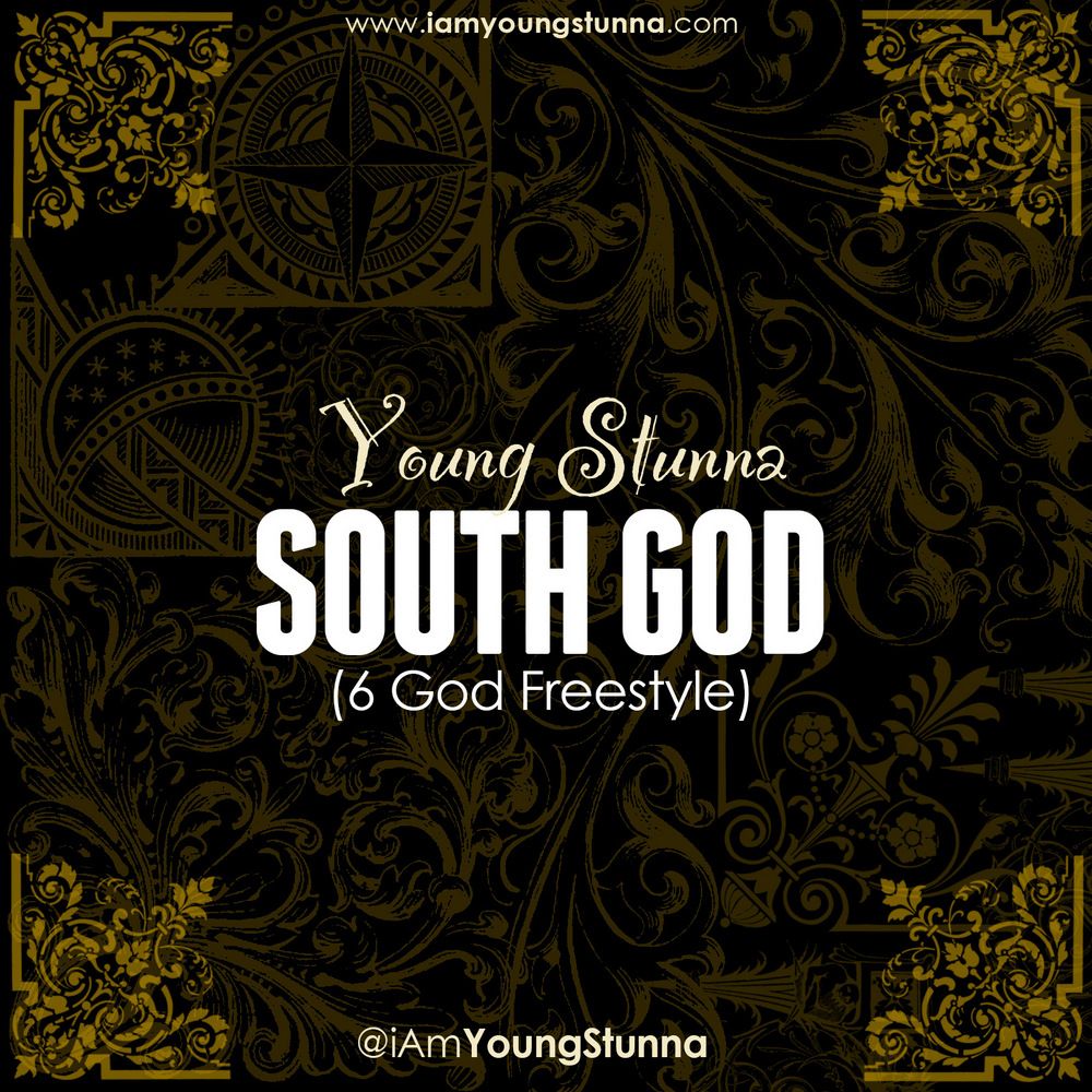 Young Stunna - SOUTH GOD [6 God Freestyle ~ a Drake cover] Artwork | AceWorldTeam.com