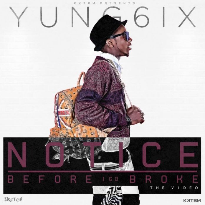 Yung6ix - NOTICEBEFORE I GO BROKE [Official Video] Artwork | AceWorldTeam.com