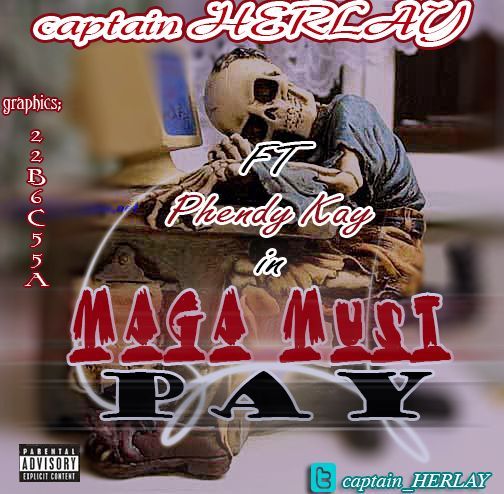 captain HERLAY ft. Phendy Kay - MAGA MUST PAY [Street Anthem] Artwork | AceWorldTeam.com
